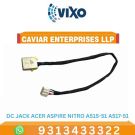VIXO DC JACK ACER ASPIRE NITRO A515-51 A517-51 WITH WIRE